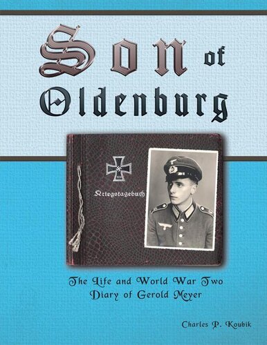 Son of Oldenburg: The Life and World War Ii Diary of Gerold Meyer