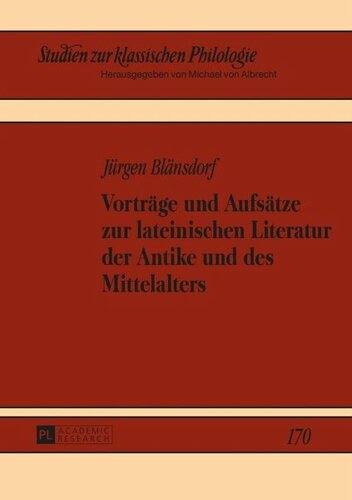 Vorträge und Aufsätze zur lateinischen Literatur der Antike und des Mittelalters