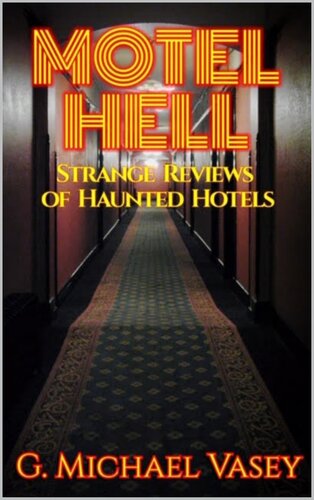 Motel Hell: Strange Reviews of Haunted Hotels