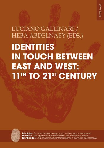 Identities in touch between East and West: 11th to 21st century (Identities, 12)