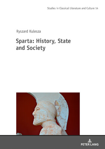 Sparta: History, State and Society (Studies in Classical Literature and Culture Book 14)