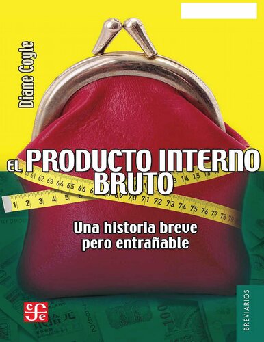 El producto interno bruto UNA HISTORIA BREVE PERO ENTRAÑABLE