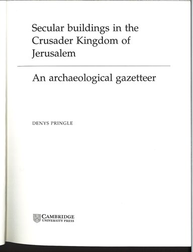 Secular Buildings in the Crusader Kingdom of Jerusalem: An Archaeological Gazetteer