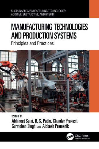 Manufacturing Technologies and Production Systems: Principles and Practices (Sustainable Manufacturing Technologies)