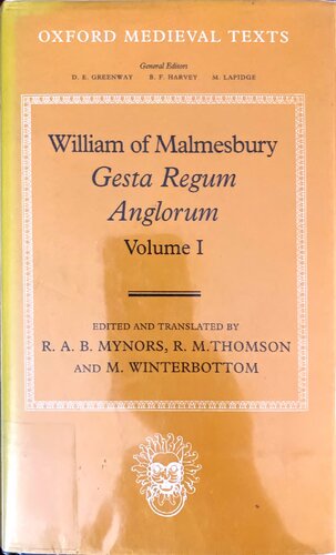 Gesta Regum Anglorum: The History of the English Kings, Volume 1