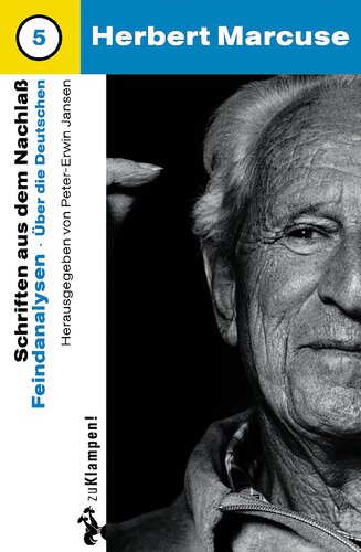 Herbert Marcuse: Nachgelassene Schriften, Band 5: Feindanalysen: Über die Deutschen