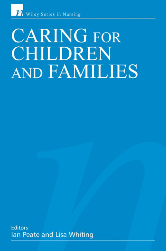 Caring for Children and Families (Wiley Series in Nursing)