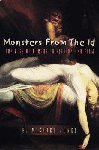 Monsters From The Id: The Rise Of Horror In Fiction And Film