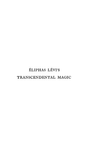 Transcendental Magic : Its Doctrine and Ritual