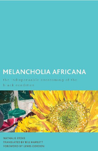 Melancholia Africana: The Indispensable Overcoming of the Black Condition