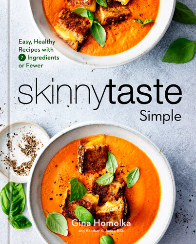 Skinnytaste Simple : Easy, Healthy Recipes with 7 Ingredients or Fewer: A Cookbook