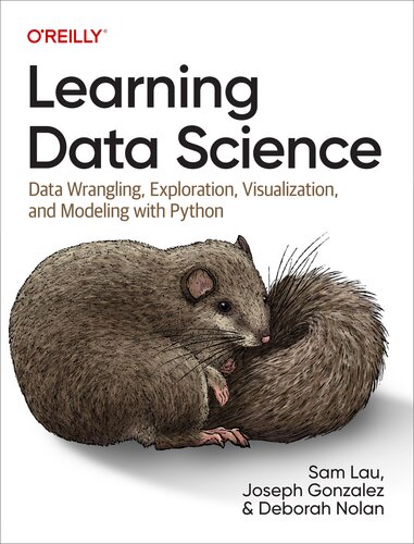 Learning Data Science: Data Wrangling, Exploration, Visualization, and Modeling with Python (Final)