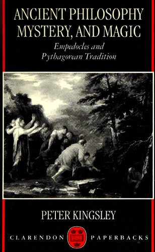 Ancient Philosophy, Mystery, and Magic: Empedocles and Pythagorean Tradition