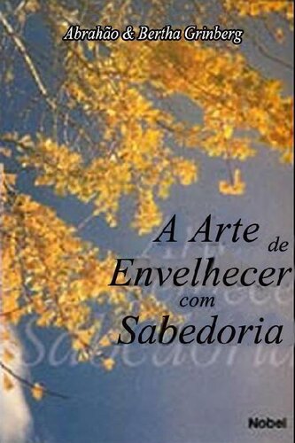 A Arte de Envelhecer Com Sabedoria