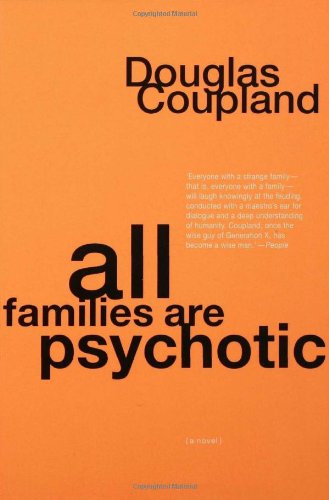 All Families are Psychotic: A Novel