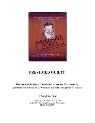 Presumed Guilty: Lee Harvey Oswald in the Assassination of President Kennedy