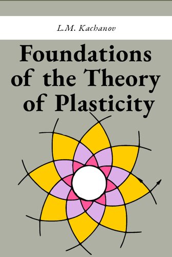 Foundations of the Theory of Plasticity