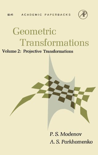 Geometric Transformations, Volume 2: Projective Transformations