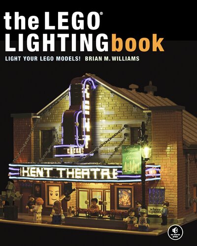 The LEGO Lighting Book: Light Your LEGO Models!