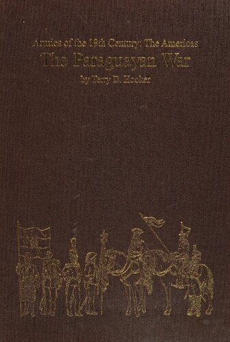 The Paraguayan War: Armies of the Nineteenth Century: The Americas