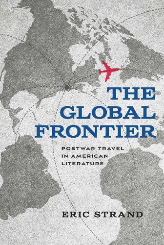 The Global Frontier: Postwar Travel in American Literature