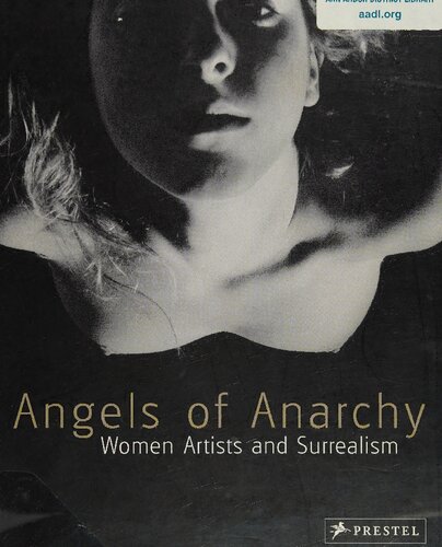 Angels of Anarchy: Women Artists and Surrealism