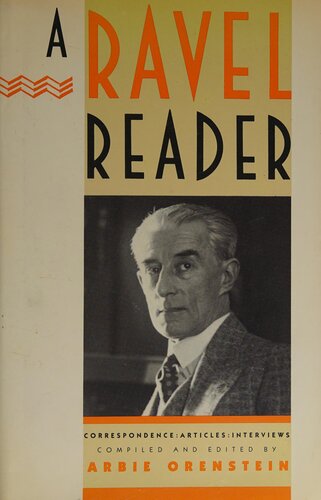 A Ravel Reader: Correspondence, Articles, Interviews