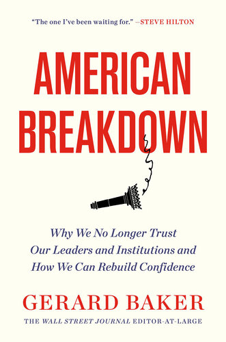 American Breakdown: Why We No Longer Trust Our Leaders and Institutions and How We Can Rebuild Confidence