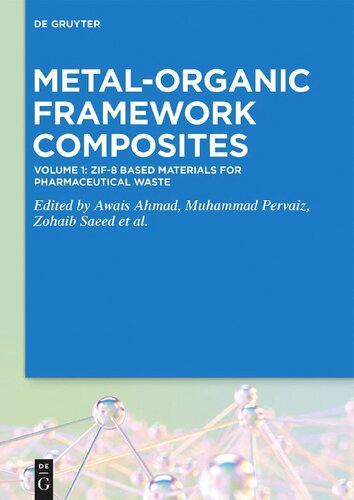 Metal-Organic Framework Composites. Volume 1: ZIF-8 Based Materials for Pharmaceutical Waste