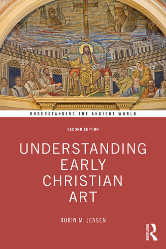 Understanding Early Christian Art (Understanding the Ancient World)