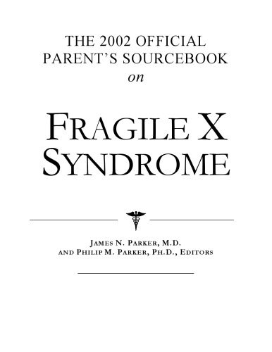 The 2002 Official Patient's Sourcebook on Fragile X Syndrome