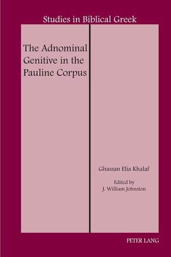 The Adnominal Genitive in the Pauline Corpus (Studies in Biblical Greek, 19)