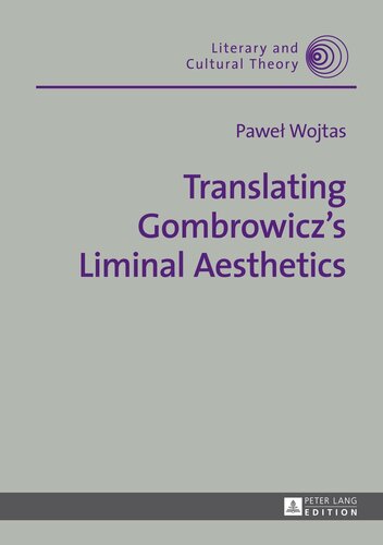 Translating Gombrowicz’s Liminal Aesthetics (Literary and Cultural Theory)