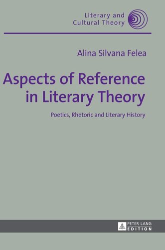 Aspects of Reference in Literary Theory: Poetics, Rhetoric and Literary History (Literary and Cultural Theory)