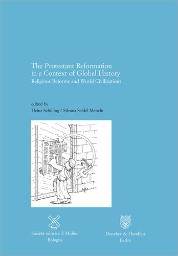 The Protestant Reformation in a Context of Global History: Religious Reforms and World Civilizations