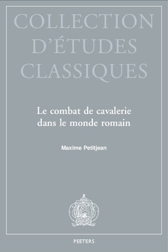 Le Combat de Cavalerie Dans Le Monde Romain (French Edition)