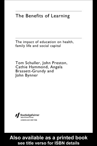 The Benefits of Learning: The Impact of Education on Health, Family Life and Social Capital