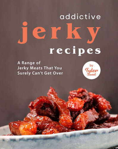 Addictive Jerky Recipes