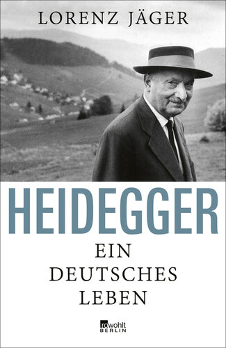 Heidegger : Ein deutsches Leben