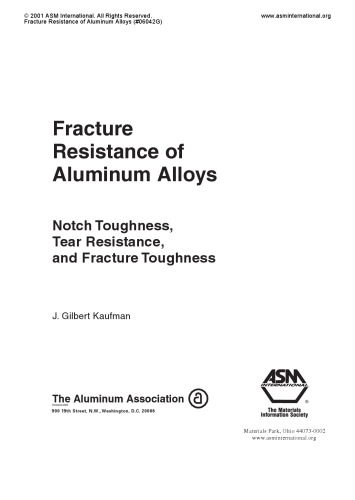 Fracture Resistance of Alumninum Alloys: Notch Toughness, Tear Resistance, and Fracture Toughness