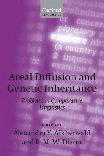 Areal Diffusion and Genetic Inheritance: Problems in Comparative Linguistics (Oxford Linguistics)