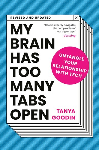 My Brain Has Too Many Tabs Open: Untangle Your Relationship with Tech - Revised and Updated