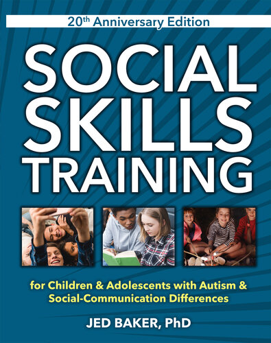 Social Skills Training: For Children and Adolescents with Autism, 20th Anniversary Edition