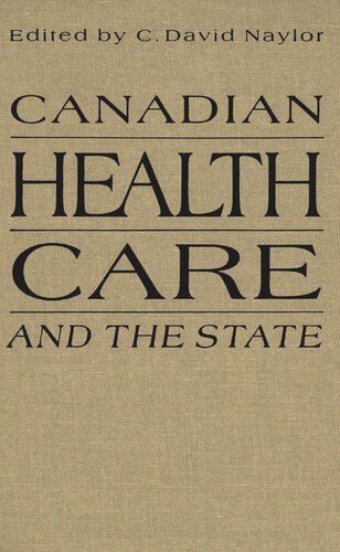 Canadian Health Care and the State: A Century of Evolution