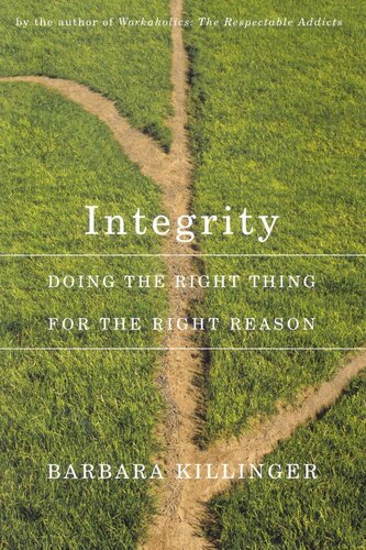 Integrity, Second Edition: Doing the Right Thing for the Right Reason