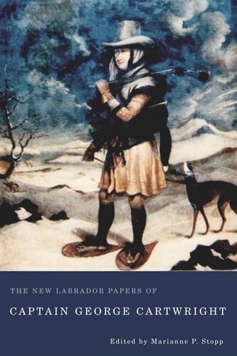 The New Labrador Papers of Captain George Cartwright