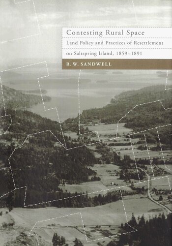 Contesting Rural Space: Land Policy and Practices of Resettlement on Saltspring Island, 1859-1891