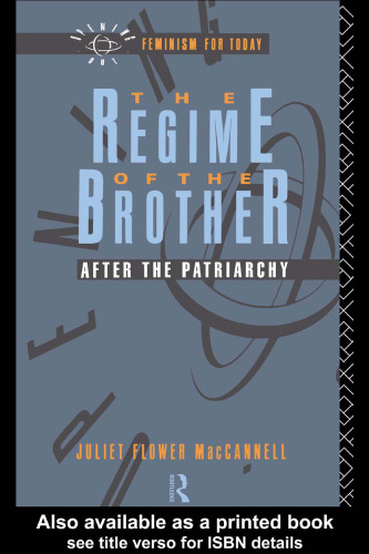 The Regime of the Brother: After the Patriarchy (Opening Out)