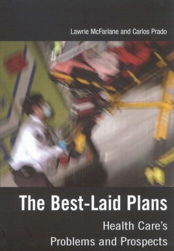 Best-Laid Plans: Health Care's Problems and Prospects