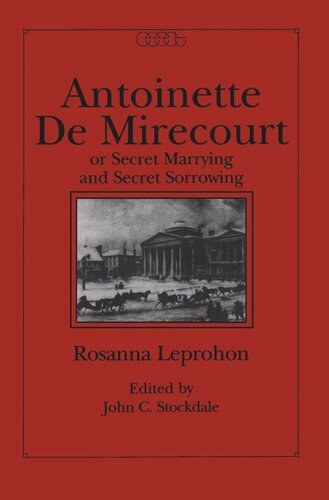 Antoinette de Mirecourt or Secret Marrying and Secret Sorrowing